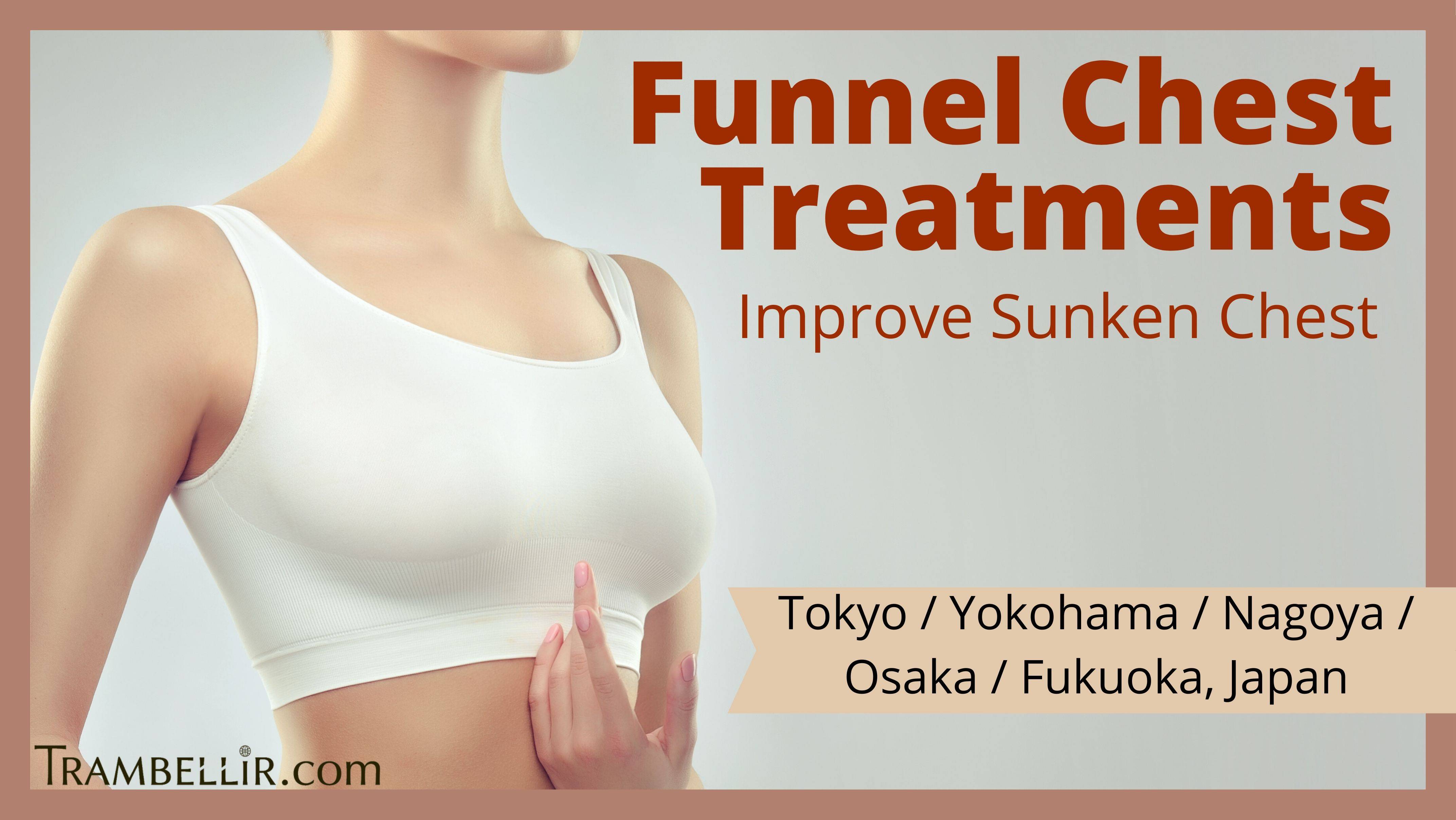 Funnel Chest Treatments (Improve Sunken Chest) [Tokyo] Trambellir