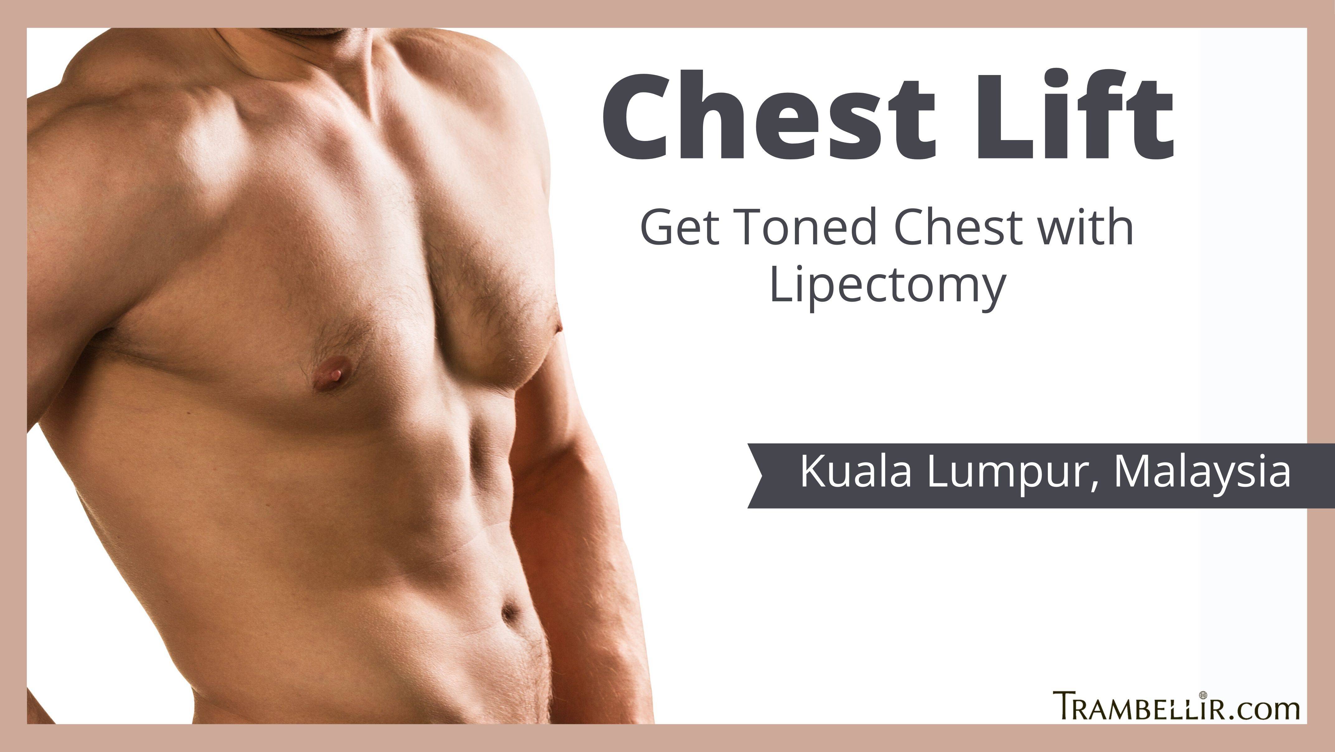 Chest Lift (Get Toned Chest with Lipectomy) Trambellir