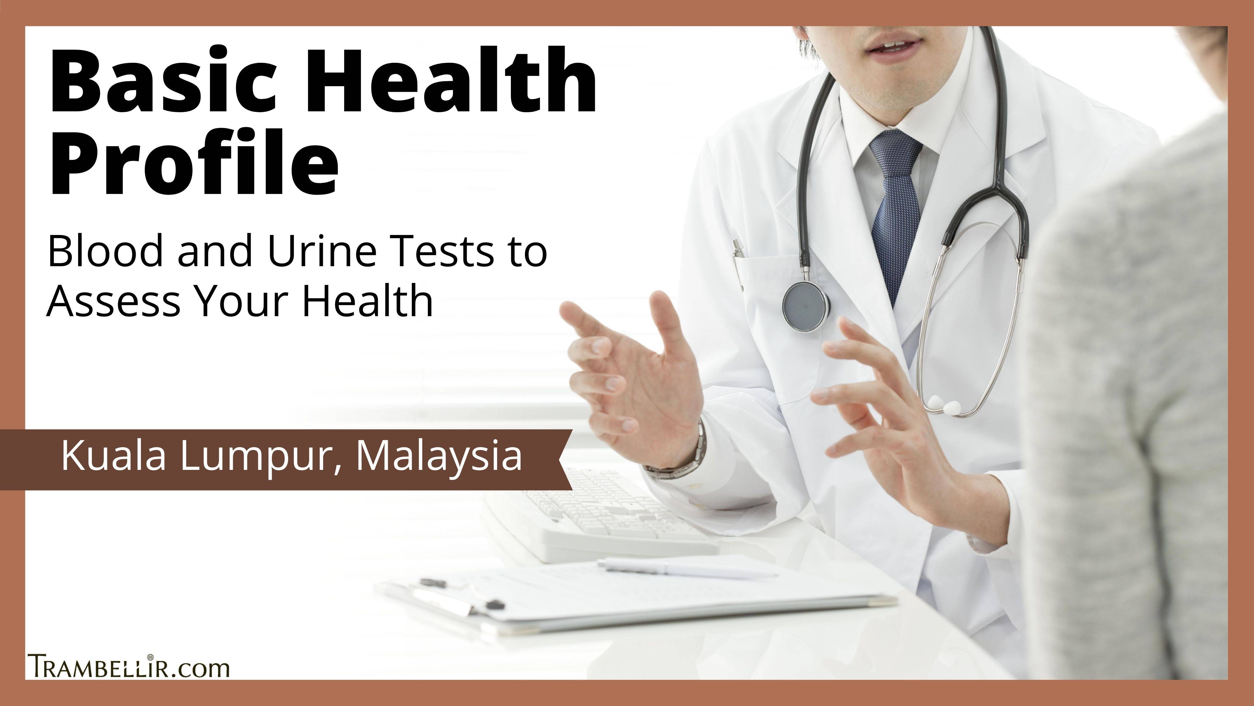 Basic Health Profile (Blood and Urine Tests to Assess Your Health