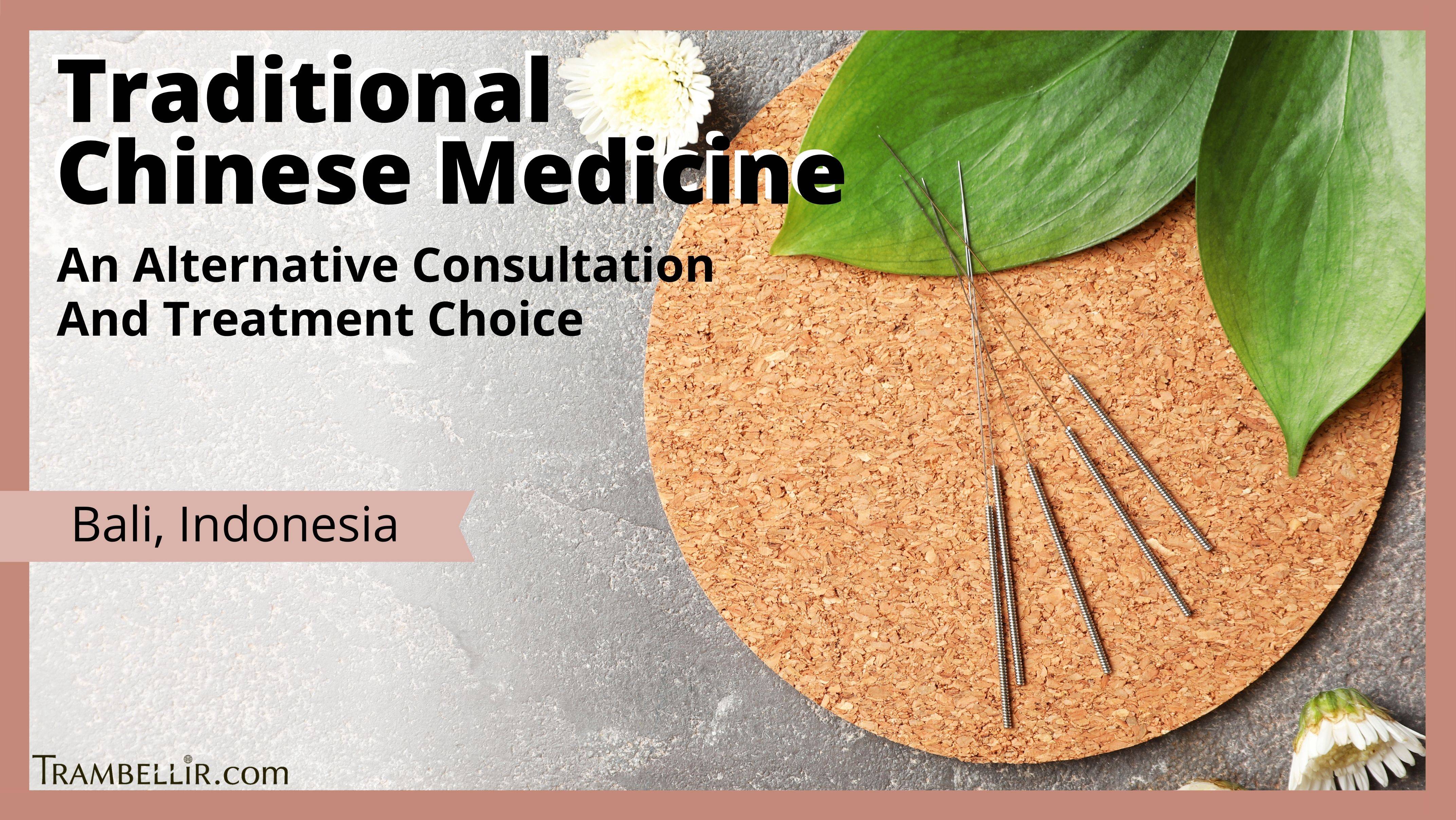 Traditional Chinese Medicine (An Alternative Consultation And Treatment