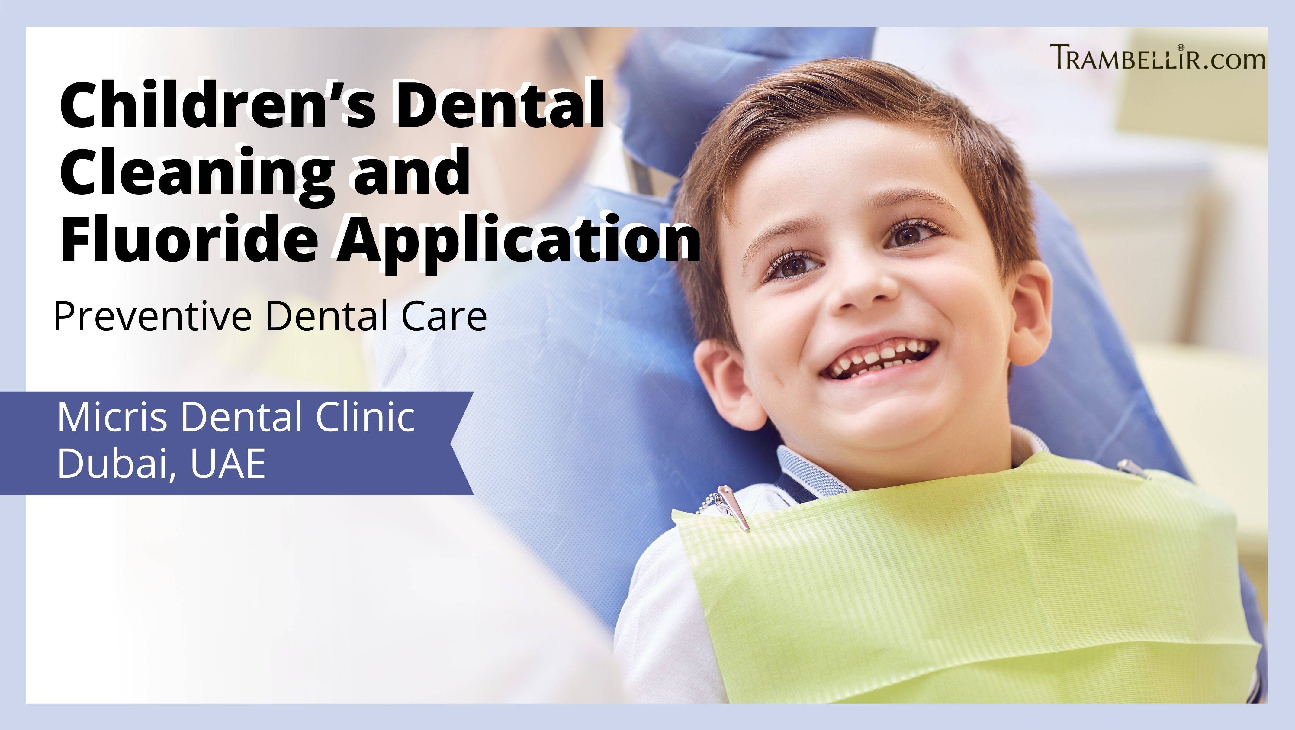 Children’s Dental Cleaning and Fluoride Application (Preventive Dental